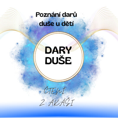 Dary duše - poznej dary duše svého dítěte