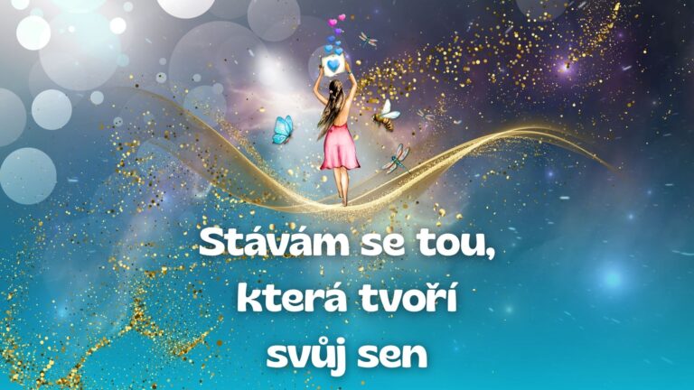 2.Stávám se tou, která tvoří svůj sen