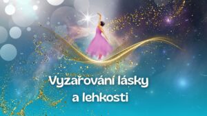 15.Vyzařování lásky a lehkosti