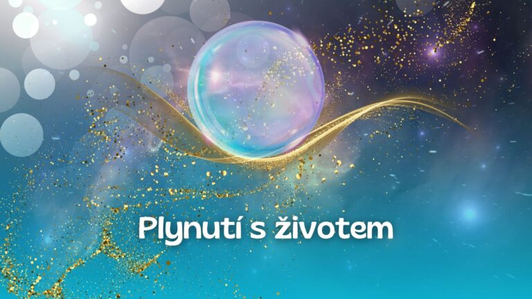 5. Plynutí s životem