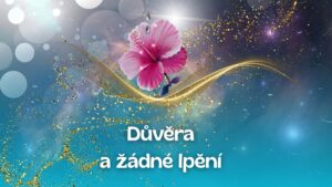 31.Důvěra a žádné lpění