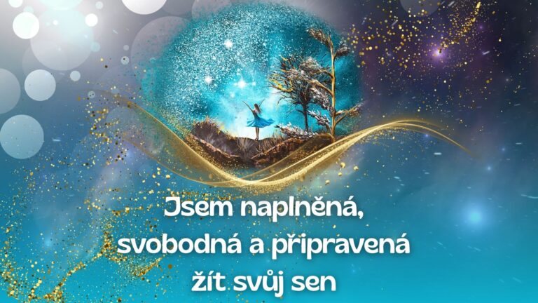 33.Jsem naplněná, svobodná a připravená žít svůj sen
