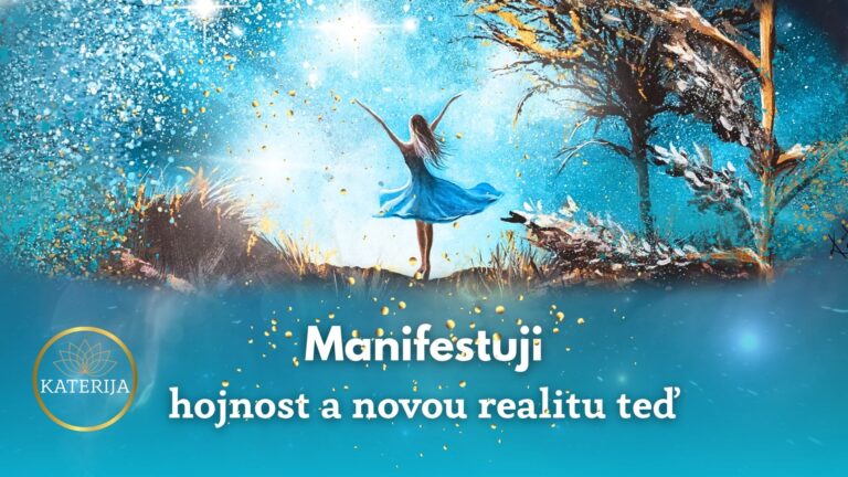 Manifestuji hojnost a novou realitu teď